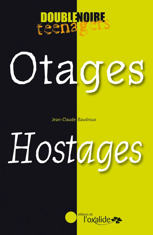 Otages / Hostages - Jean-Claude Baudroux - Éditions de l'Oxalide