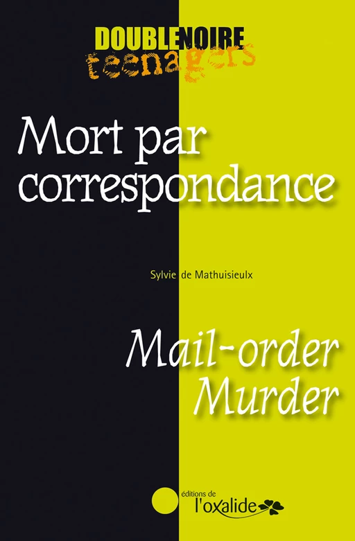 Mort par correspondance / Mail-order Murder - Sylvie de Mathuisieulx - Éditions de l'Oxalide