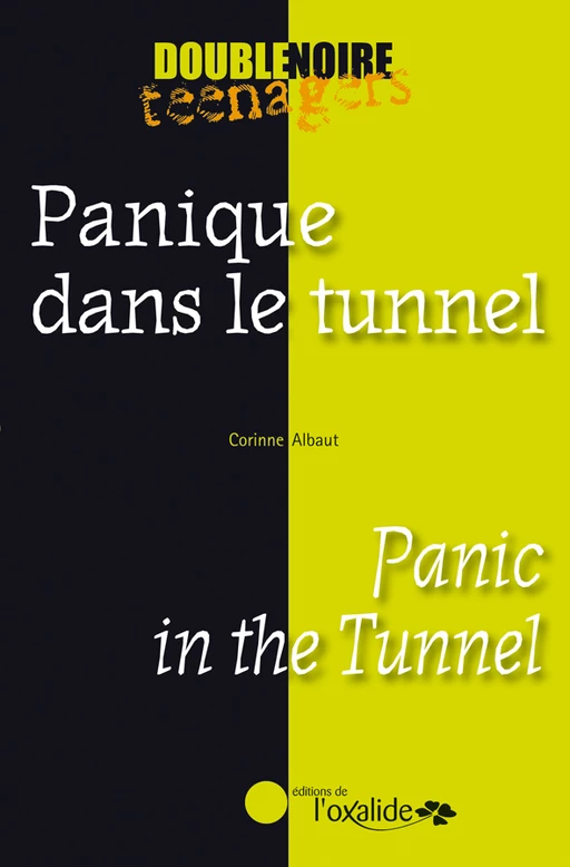 Panique dans le tunnel / Panic in the Tunnel - Corinne Albaut - Éditions de l'Oxalide