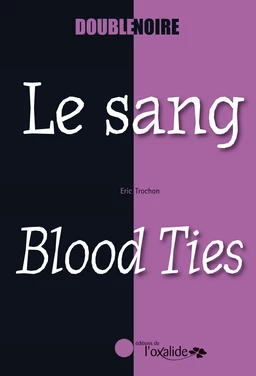 Le sang / Blood Ties