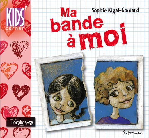 Ma bande à moi - Sophie Rigal-Goulard - Éditions de l'Oxalide