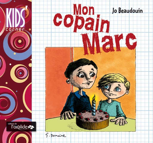 Mon copain Marc - Jo Beaudouin - Éditions de l'Oxalide