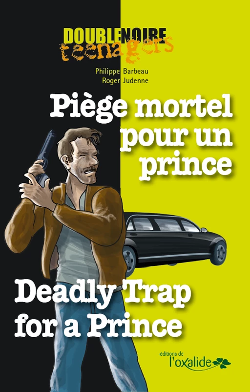 Piège mortel pour un prince / Deadly Trap for a Prince - Philippe Barbeau, Roger Judenne - Éditions de l'Oxalide