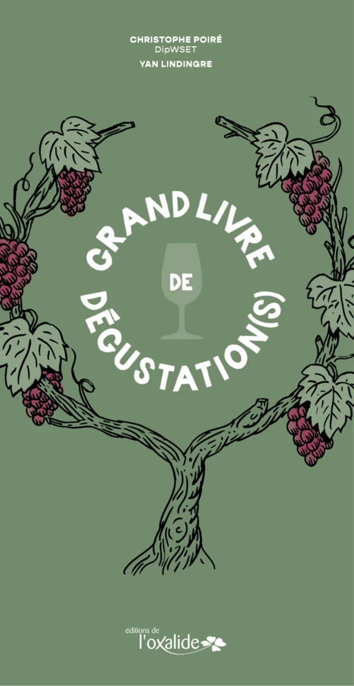 Grand Livre de dégustation(s) - Christophe Poiré - Éditions de l'Oxalide